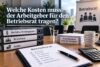 Welche Kosten muss der Arbeitgeber für den Betriebsrat tragen?